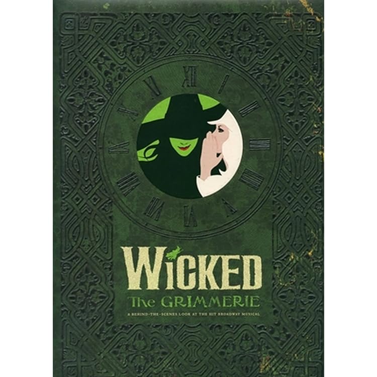 Wicked The Musical: A Pop-Up Compendium of Splendiferous Delight